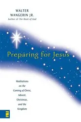 Book cover of Preparing for Jesus by Walter Wangerin Jr.