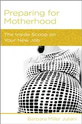 Book cover of Preparing for Motherhood by Barbara Miller Juliani