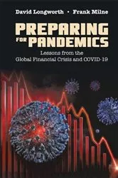 Book cover of Preparing For Pandemics: Lessons From The Global Financial Crisis And Covid-19 by David Longworth