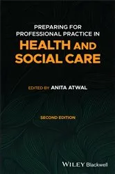 Book cover of Preparing for Professional Practice in Health and Social Care (2nd ed.) by Anita Atwal