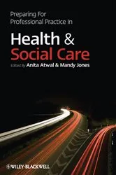 Book cover of Preparing for Professional Practice in Health and Social Care by Anita Atwal