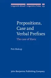 Book cover of Prepositions, Case and Verbal Prefixes by Petr Biskup