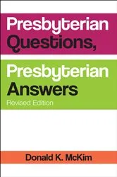 Book cover of Presbyterian Questions, Presbyterian Answers, Revised edition by Donald K. McKim