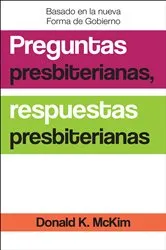 Book cover of Presbyterian Questions, Presbyterian Answers, Spanish Edition by Donald K. McKim