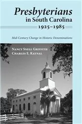 Book cover of Presbyterians in South Carolina, 1925–1985 by Nancy Snell Griffith
