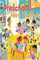 Book cover of Preschool, Here I Come! by D.J. Steinberg