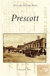 Book cover of Prescott by Raymond E. Miller