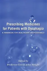Book cover of Prescribing Medicines for Patients with Dysphagia by Professor David John Wright