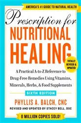 Book cover of Prescription for Nutritional Healing, Sixth Edition by Unknown