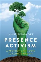Book cover of Presence Activism by Lynne Sedgmore