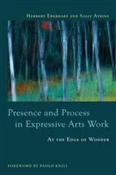 Book cover of Presence and Process in Expressive Arts Work by Sally Atkins