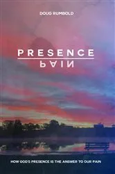 Book cover of Presence over Pain by Doug Rumbold