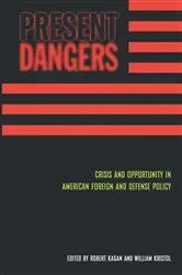 Book cover of Present Dangers by Robert Kagan