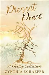 Book cover of Present Peace by Cynthia Schaefer