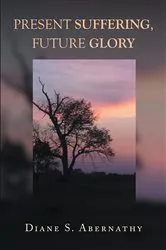 Book cover of Present Suffering, Future Glory by Unknown