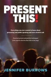 Book cover of Present This! by Jennifer Christina Burrows