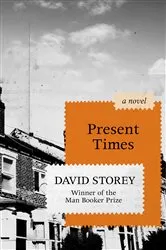 Book cover of Present Times by David Storey