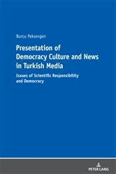 Book cover of Presentation of Democracy Culture and News in Turkish Media by Burcu Peksevgen