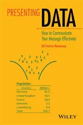 Book cover of Presenting Data: How to Communicate Your Message Effectively by Unknown