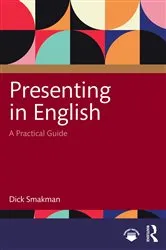 Book cover of Presenting in English by Dick Smakman