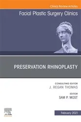 Book cover of Preservation Rhinoplasty, An Issue of Facial Plastic Surgery Clinics of North America E-Book by Sam P. Most MD