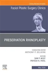 Book cover of Preservation Rhinoplasty, An Issue of Facial Plastic Surgery Clinics of North America by Sam P. Most MD