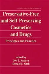 Book cover of Preservative-Free and Self-Preserving Cosmetics and Drugs by Jon J. Kabara