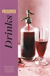 Book cover of Preserved: Drinks by Darra Goldstein