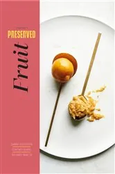 Book cover of Preserved: Fruit by Darra Goldstein