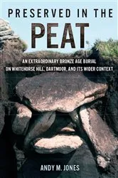 Book cover of Preserved in the Peat by Andy M. Jones