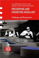 Book cover of Preserving and Exhibiting Media Art by Cosetta Saba