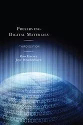 Book cover of Preserving Digital Materials (3rd ed.) by Ross Harvey