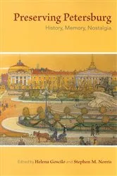 Book cover of Preserving Petersburg by Helena Goscilo
