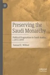 Book cover of Preserving the Saudi Monarchy by Samuel E. Willner