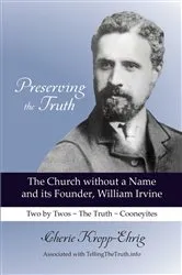 Book cover of Preserving the Truth by Cherie Kropp-Ehrig