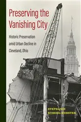 Book cover of Preserving the Vanishing City by Stephanie Ryberg-Webster