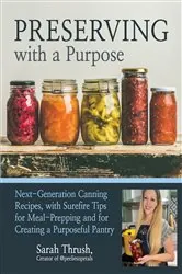 Book cover of Preserving with a Purpose by Sarah Thrush