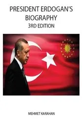 Book cover of President Erdogan's Biography (3rd Edition) (3rd ed.) by Mehmet Karahan