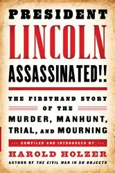 Book cover of President Lincoln Assassinated!! by Harold Holzer