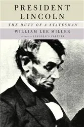 Book cover of President Lincoln by William Lee Miller