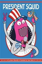 Book cover of President Squid by Aaron Reynolds