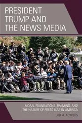 Book cover of President Trump and the News Media by Unknown