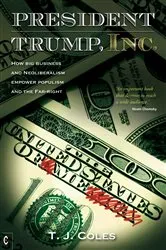 Book cover of President Trump, Inc. by T. J. Coles