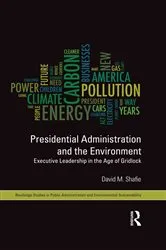 Book cover of Presidential Administration and the Environment by David M. Shafie