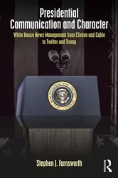 Book cover of Presidential Communication and Character by Stephen Farnsworth