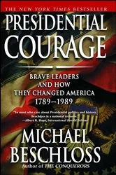 Book cover of Presidential Courage by Michael R. Beschloss