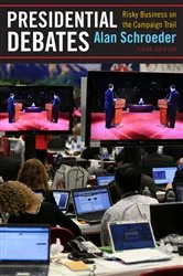 Book cover of Presidential Debates (3rd ed.) by Alan Schroeder