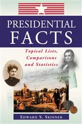 Book cover of Presidential Facts by Edward S. Skinner