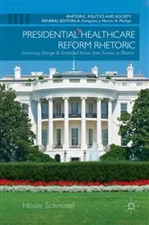 Book cover of Presidential Healthcare Reform Rhetoric by Noam Schimmel