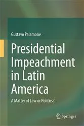 Book cover of Presidential Impeachment in Latin America by Gustavo Palamone